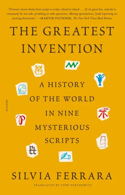 The Greatest Invention: A History of the World in Nine Mysterious Scripts - Paperback