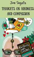 Joe Segal's Book Of Thoughts On Compassion And Kindness - Paperback