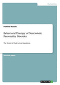 Behavioral Therapy of Narcissistic Personality Disorder: The Model of Dual Action Regulation - Paperback