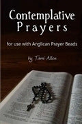 Contemplative Prayers: For Use with Anglican Prayer Beads - Paperback