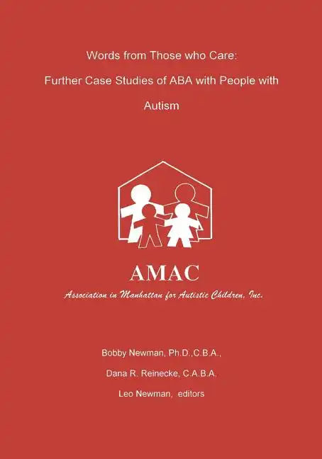 Words from Those who Care: Further case Studies of ABA with People with Autism - Paperback