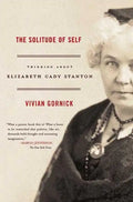 The Solitude of Self: Thinking about Elizabeth Cady Stanton - Paperback