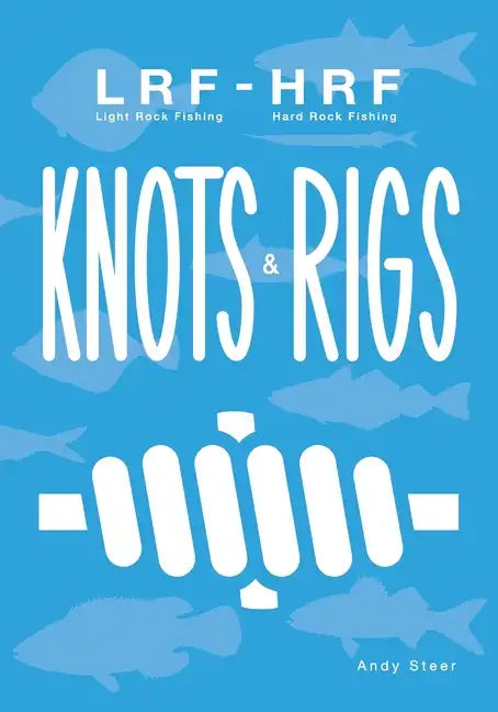Light Rock Fishing - Hard Rock Fishing Knots & Rigs - Paperback