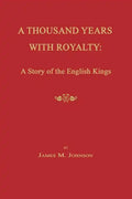 A Thousand Years with Royalty: A Story of the English Kings - Paperback