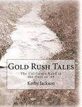 Gold Rush Tales: The California Rand in the Days of '49 - Paperback