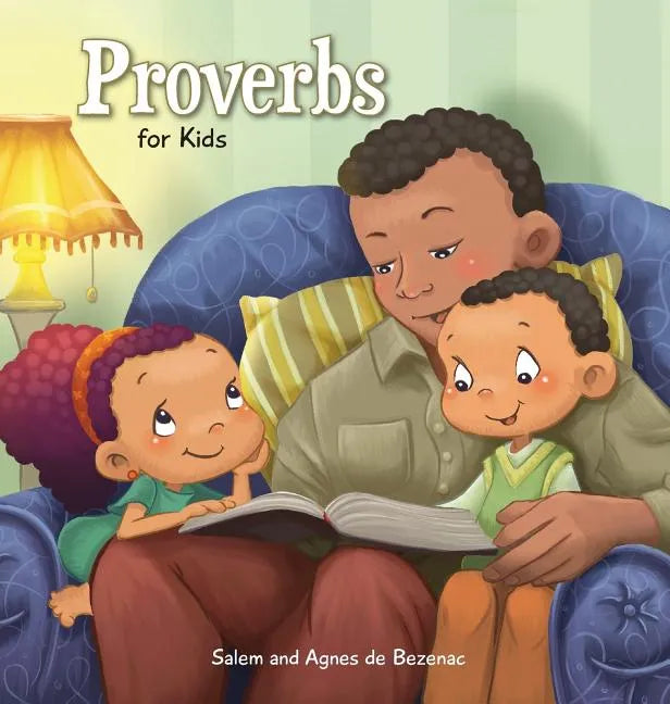 Proverbs: Biblical Wisdom for Children - Hardcover