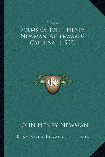 The Poems of John Henry Newman, Afterwards Cardinal (1900) - Paperback