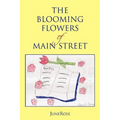 The Blooming Flowers of Main Street - Paperback