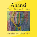 Anansi: That Tricky Spider - Paperback
