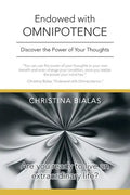 Endowed with Omnipotence: Discover the Power of Your Thoughts - Paperback