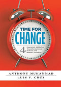 Time for Change: Four Essential Skills for Transformational School and District Leaders (Educational Leadership Development for Change Management) - Paperback
