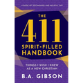 The 411 Spirit-Filled Handbook: Things I Wish I Knew As A New Christian - Paperback