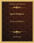 Japan's Religions: Shinto and Buddhism - Paperback