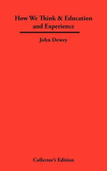 How We Think & Education and Experience - Hardcover