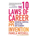 The 10 Laws of Career Reinvention: Essential Survival Skills for Any Economy - Paperback