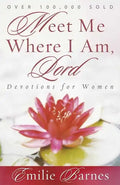 Meet Me Where I Am, Lord: Devotions for Women - Paperback