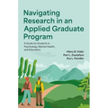 Navigating Research in an Applied Graduate Program: A Guide for Students in Psychology, Mental Health, and Education - Paperback