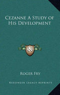 Cezanne a Study of His Development - Hardcover