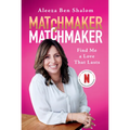 Matchmaker Matchmaker: Find Me a Love That Lasts - Hardcover