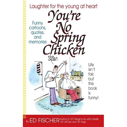 You're No Spring Chicken - Paperback