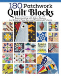 180 Patchwork Quilt Blocks: Experimenting with Colors, Shapes, and Styles to Piece New and Traditional Patterns - Paperback