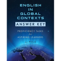English in Global Contexts: Answer Key: Proficiency Tasks for Aspiring Learners - Paperback