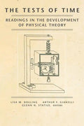 The Tests of Time: Readings in the Development of Physical Theory - Paperback