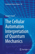 The Cellular Automaton Interpretation of Quantum Mechanics - Paperback