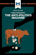 An Analysis of James Ferguson's The Anti-Politics Machine - Paperback