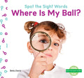 Where Is My Ball? - Library Binding