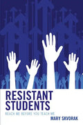 Resistant Students: Reach Me Before You Teach Me - Paperback