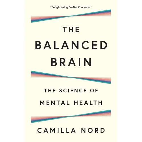 The Balanced Brain: The Science of Mental Health - Paperback