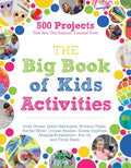 The Big Book of Kids Activities: 500 Projects That Are the Bestest, Funnest Ever - Paperback