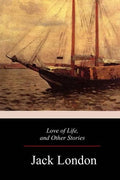 Love of Life, and Other Stories - Paperback