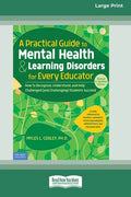 A Practical Guide to Mental Health & Learning Disorders for Every Educator (16pt Large Print Edition) - Paperback