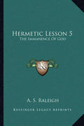 Hermetic Lesson 5: The Immanence of God - Paperback