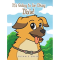 It's Going to be Okay Dixie! - Hardcover