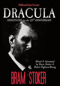 Dracula Annotated for the 125th Anniversary - Hardcover
