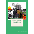 Basic Foods Cookbook: Common Recipes from a Home Economics Teacher - Paperback