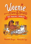 The Pancake Problem (Weenie Featuring Frank and Beans Book #2) - Hardcover