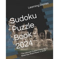 Sudoku Puzzle Book - 2024: "The Ultimate Sudoku Challenge to Boost Your Brain Power in 2024" - Paperback