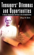 Teenagers' Dilemmas and Opportunities: A Social Psychologist Writes to His Grandchildren - Paperback