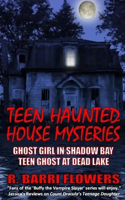 Teen Haunted House Mysteries Bundle: Ghost Girl in Shadow Bay & Teen Ghost at Dead Lake - Paperback