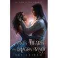 Iron Hearts and Dragon Magic - Paperback