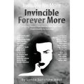 Invisible No More; Invincible Forever More: Inspiring Stories From Women Who Have Gone From Invisible to Invincible - Paperback