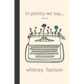 In Poetry We Say Journal - Paperback