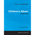 Children's Album - A Score for Solo Piano Op.39 (1878) - Hardcover
