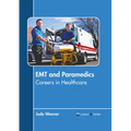 EMT and Paramedics: Careers in Healthcare - Hardcover
