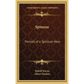 Spinoza: Portrait of a Spiritual Hero - Hardcover