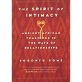 The Spirit of Intimacy: Ancient Teachings in the Ways of Relationships - Paperback